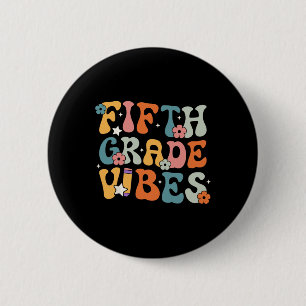 Fifth Grade Vibes Back To School Retro 5th Grade T 2 Inch Round Button