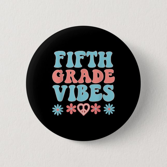 Fifth Grade Vibes - Teacher Student Retro Back To  2 Inch Round Button (Front)