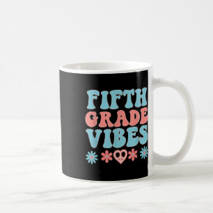 Fifth Grade Vibes - Teacher Student Retro Back To  Coffee Mug