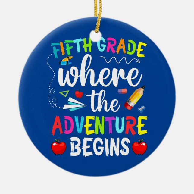Fifth Grade Where The Adventure Begins Kinder Ceramic Ornament (Front)