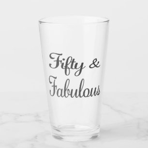Fifty and Fabulous 50 Birthday Glass