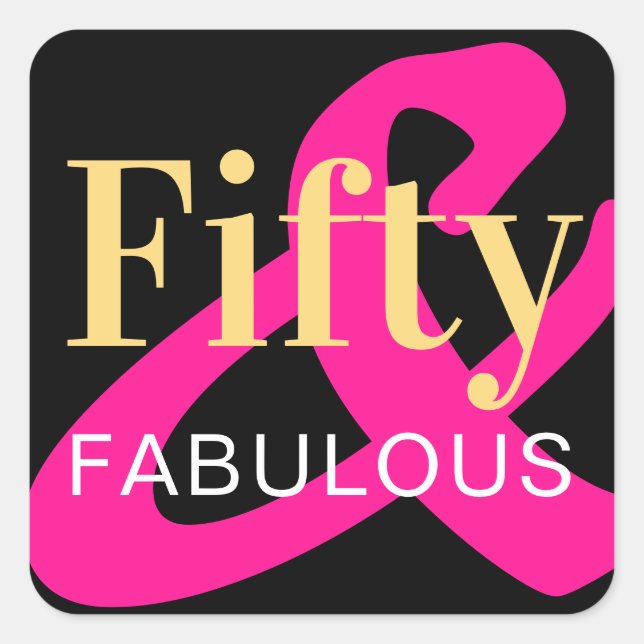 Fifty and Fabulous 50th Birthday Black Gold Pink Square Sticker (Front)