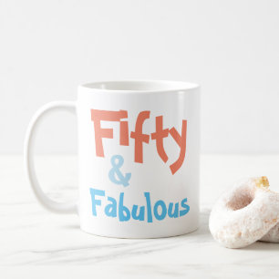 Fifty and Fabulous Birthday Mug