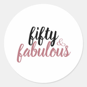 Fifty And Fabulous Birthday Rose Gold Pink Black Classic Round Sticker