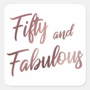 Fifty and Fabulous Faux Rose Gold in Modern Script Square Sticker