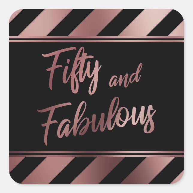 Fifty and Fabulous Rose Gold & Black Diagonals Square Sticker (Front)