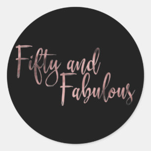 Fifty and Fabulous Rose Gold on Black Birthday Classic Round Sticker