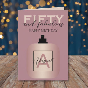 Fifty And Fabulous Rose Gold Perfume Birthday  Card