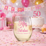Fifty and Fabulous Script 50th Birthday Party Stemless Wine Glass<br><div class="desc">Fifty and Fabulous Script 50th Birthday Party Stemless Wine Glass that you can personalize for your fiftieth birthday party celebration. The words "Fifty and Fabulous" are set using a trending script font . Text colours can be changed using the edit menu.</div>