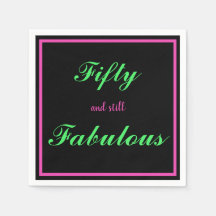 Fifty and still Fabulous Black Hot Pink Green Nap