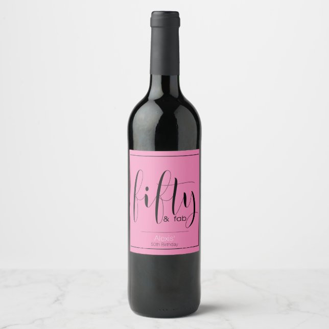 Fifty & Fab, 50th Birthday Wine Label (Front)