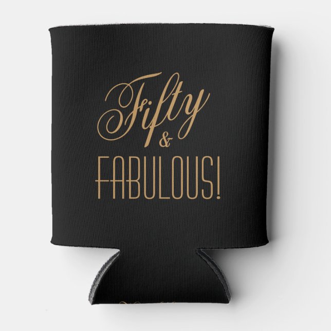 Fifty & FABULOUS Birthday Black Gold Personalized Can Cooler (Front)