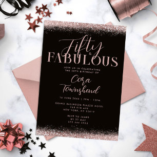 Fifty & Fabulous Rose Gold Glitter 50th Birthday Invitation