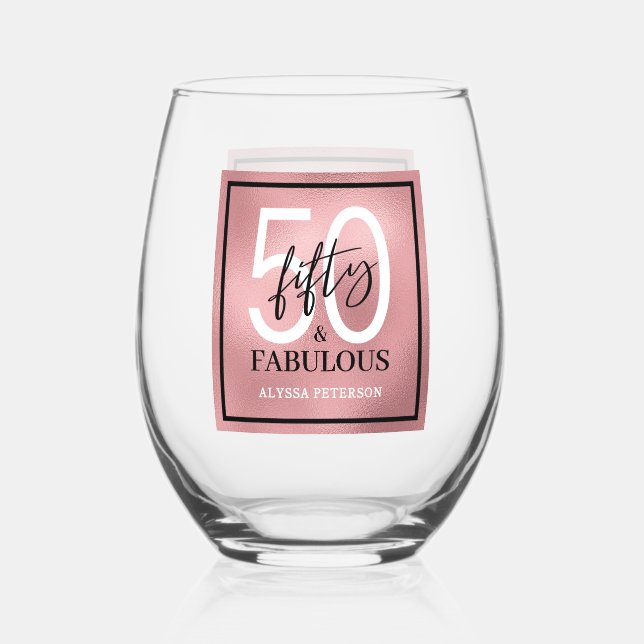 Fifty & Fabulous Rose Gold Script 50th Birthday Stemless Wine Glass (Front)