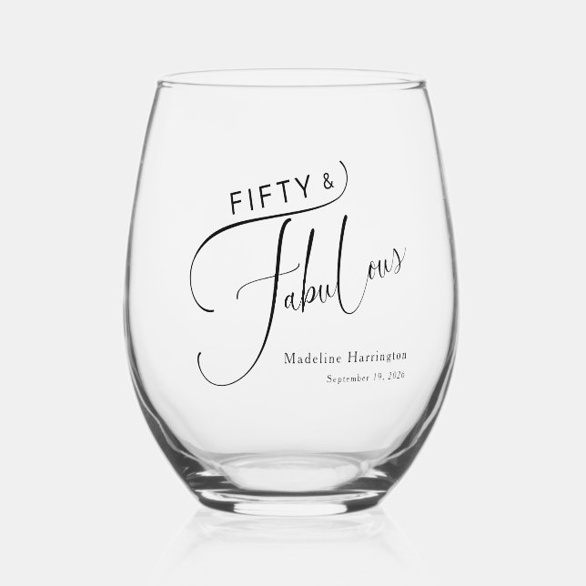 Fifty & Fabulous Script Name Date 50th Birthday  Stemless Wine Glass (Front)