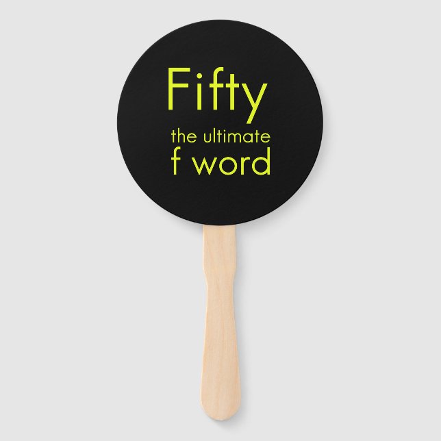 Fifty is my ultimate f word funny 50th birthday we hand fan (Front)