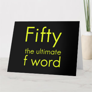 Fifty is my ultimate f word funny 50th birthday we thank you card