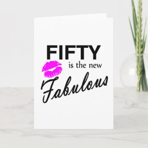 Fifty Is The New Fabulous Card