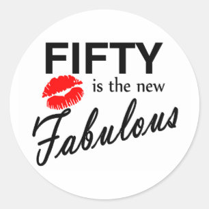 Fifty Is The New Fabulous Classic Round Sticker