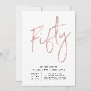 Fifty   Modern Brush Rose Gold 50th Birthday Party Invitation