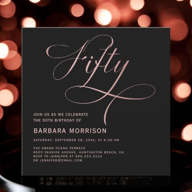 Fifty Rose Gold Script Black 50th Birthday Invitation (Creator Uploaded)