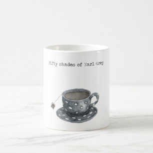 Fifty Shades Of Earl Grey 50 Shades Of Grey Mug