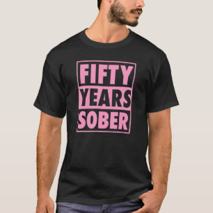 Fifty Years Sober Recovering 50 Years Sobriety Ann T-Shirt