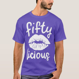 Fiftylicious Funny 50 Years Old Fiftieth Birthday  T-Shirt