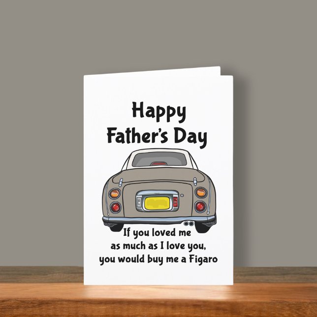 Figarations Topaz Figaro Carte Fête des pères voit (Fun figgy Father's Day card to send to your dad. He may buy you a figaro is you ask nicely)
