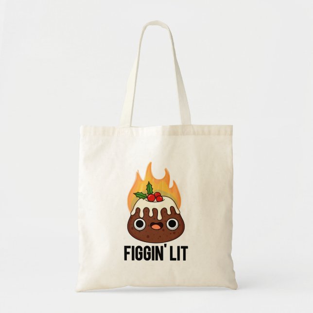 Figgin Lit Cute Figgy Pudding Pun Tote Bag (Front)