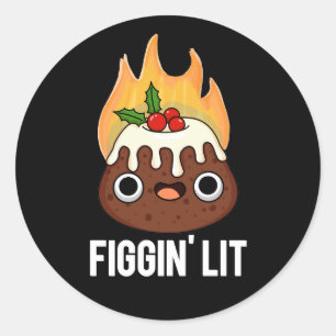 Figgin Lit Funny Figgy Pudding Pun Dark BG Classic Round Sticker