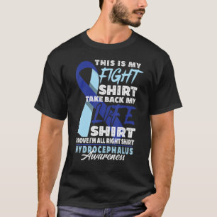 Figh I Acquired Or Congenital Hydrocephalus 8 T-Shirt