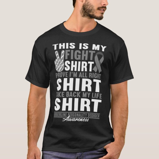 Figh I BPD Borderline Personality Disorder T-Shirt (Front)