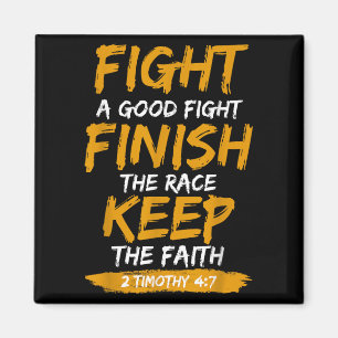 Fight A Good Fight 2 Timothy 4_7 Christian Faith  Magnet