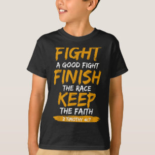 Fight A Good Fight 2 Timothy 4_7 Christian Faith T-Shirt
