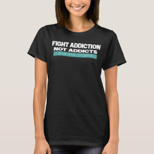 Fight Addiction Anti Drugs   Say No To Drugs T-Shirt