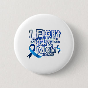 Fight Against Colon Cancer For Mom 2 Inch Round Button