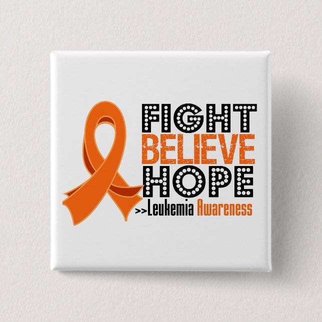 Fight Believe Hope - Leukaemia 2 Inch Square Button (Front)