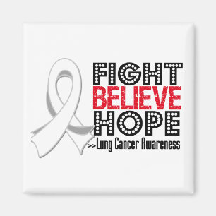 Fight Believe Hope - Lung Cancer Magnet
