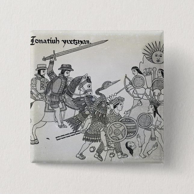 Fight between the Spanish and the Aztecs 2 Inch Square Button (Front)