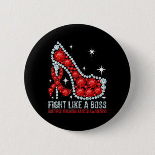 Fight Blood Cancer Like A Boss Multiple Myeloma Aw 2 Inch Round Button