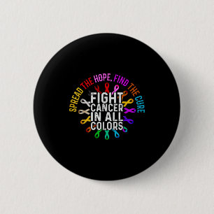Fight Cancer All Every Color Survivor Design 2 Inch Round Button