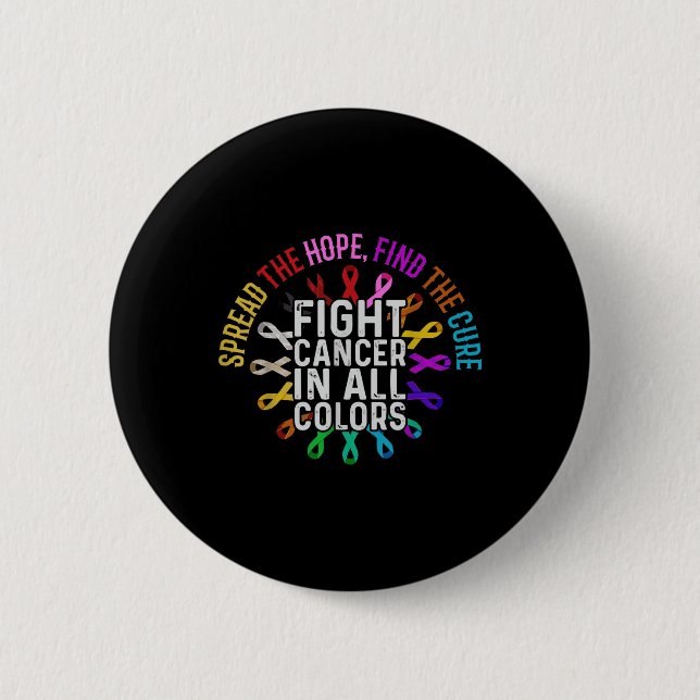 Fight Cancer In All And Every Colour - Ribbons Flo 2 Inch Round Button (Front)