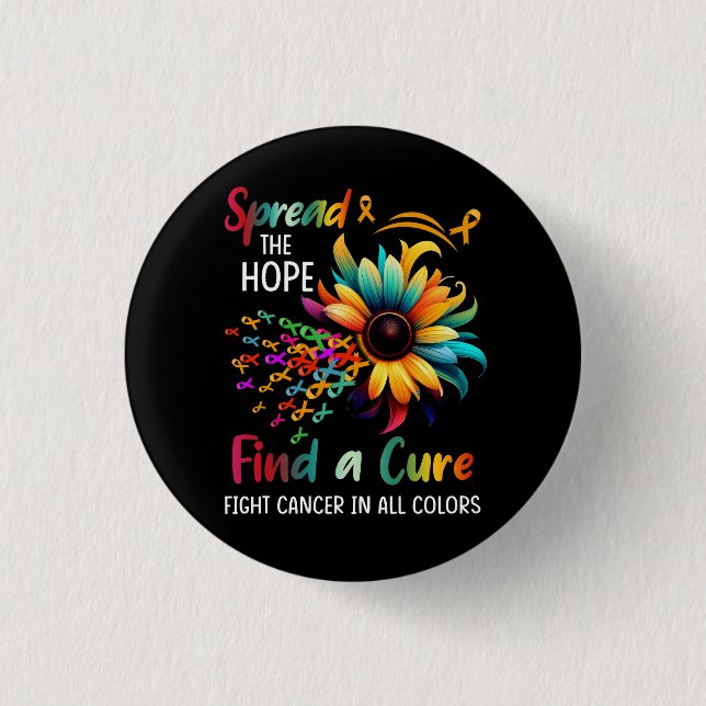 Fight Cancer In All Colour Spread Hope Find A Cure 1 Inch Round Button (Front)