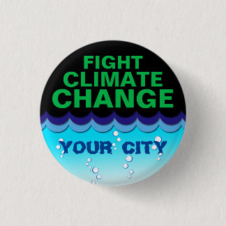 Fight Climate Change, Customize City Underwater 1 Inch Round Button