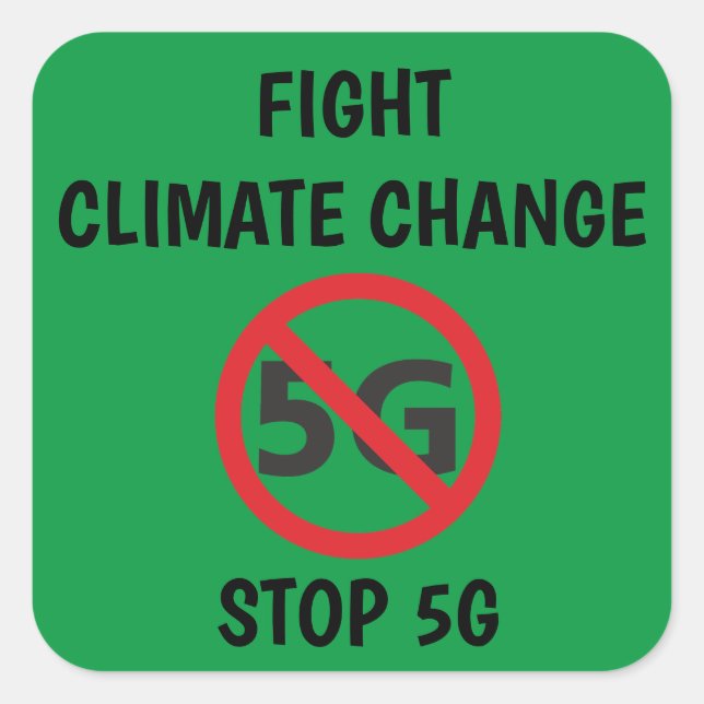 Fight Climate Change, Stop 5G Square Sticker (Front)