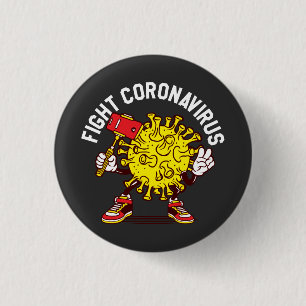 Fight Coronavirus 1 Inch Round Button
