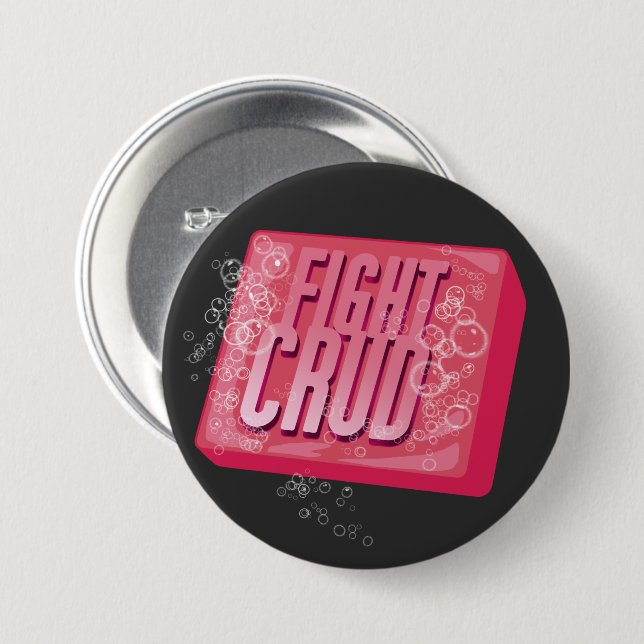 Fight Crud 3 Inch Round Button (Front & Back)