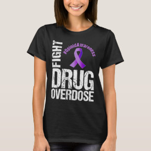Fight Drug Overdose Opioid Awareness 1 T-Shirt