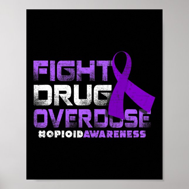 Fight Drug Overdose Opioid Awareness Graphic 1 Poster (Front)